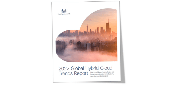 White Paper: 2022 Global Hybrid Cloud Trends Report