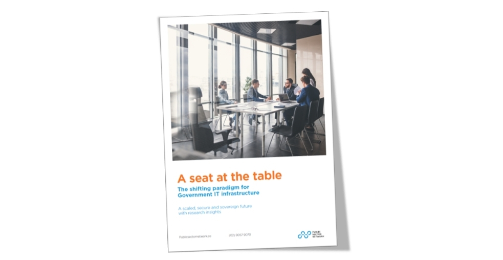 A Seat At The Table: The shifting paradigm for Government IT infrastructure