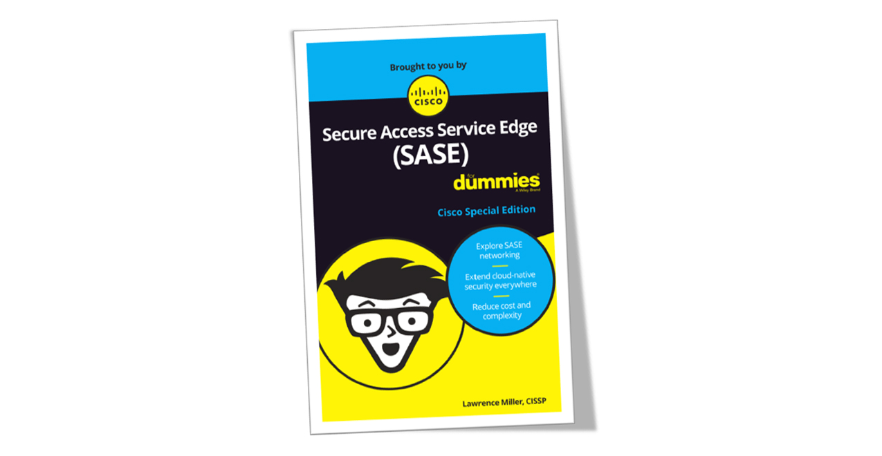 Secure Access Service Edge (SASE) for Dummies