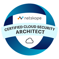 Netskope Certified Cloud Security Architect